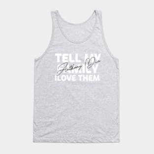 Tell My Family I Love Them Shirt, family shirt, family gift, Equality Peace Gift, Unisex T-Shirt, Tank Top